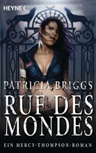 Patricia Briggs - Ruf des Mondes