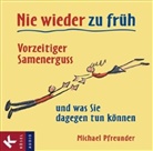 Michael Pfreunder, Michael J. Pfreunder - Nie wieder zu früh, 1 Audio-CD (Audio book)