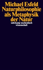 Michael Esfeld - Naturphilosophie als Metaphysik der Natur