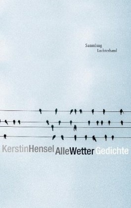 Kerstin Hensel - Alle Wetter - Gedichte. Originalausgabe