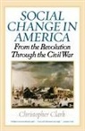 &amp;apos, Christopher Clark, Christopher (St Catherine&amp;apos Clark, Christopher (St Catherine'S College Clark, Christopher (St Catherine''s College Clark, Unive s College - Social Change in America