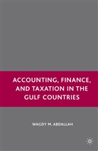 W Abdallah, W. Abdallah, Wagdy M Abdallah, Wagdy M. Abdallah, Wagdy M. Abdallah - Accounting, Finance, and Taxation in the Gulf Countries