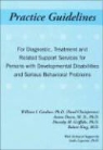 William I. Gardner, Anton Dosen, Anton Dosen MD Phd, William I. Gardner, Dorothy M. Griffiths, Dorothy M. Griffiths Phd - Practice Guidelines for Diagnostic, Treatment, and Related Support