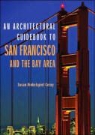 Susan Cerny, Susan Dinkelspiel Cerny, Susan Dinkerspiel Cerny - Architectural Guidebook to San Francisco Bay Area