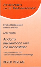 Max Frisch, Sybille Heidenreich, Martin Thunich - Max Frisch 'Andorra', 'Biedermann und die Brandstifter'