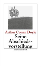 Arthur C Doyle, Arthur C. Doyle, Arthur Conan Doyle, Arthur Conan (Sir) Doyle, Sir Arthur Conan Doyle - Seine Abschiedsvorstellung