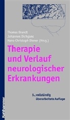 Thomas Brandt, Johannes Dichgans, Hans-Christoph Diener - Therapie und Verlauf neurologischer Erkrankungen
