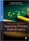 Derek Haylock, Derek Thangata Haylock, Derek/ Thangata Haylock, Fiona Thangata - Key Concepts in Teaching Primary Mathematics
