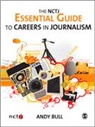 A Bull, Andy Bull, Andy Nctj Bull, Bull Andy, Training NCTJ - Nctj Essential Guide to Careers in Journalism
