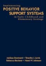 Rebecca Beckner, Timothy J. Lewis, Melissa Stormont, Melissa A. Lewis Stormont - Implementing Positive Behavior Support Systems in Early Childhood