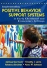 Rebecca Beckner, Timothy J. Lewis, Melissa Stormont, Melissa A. Stormont, Melissa A. Lewis Stormont, Melissa Lewis Stormont... - Implementing Positive Behavior Support Systems in Early Childhood