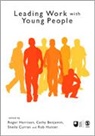 Roger Harrison, Roger (EDT)/ Benjamin Harrison, Roger Benjamin Harrison, Cathy Benjamin, Sheila Curran, Roger Harrison... - Leading Work With Young People