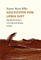 Rainer M. Rilke, Rainer Maria Rilke, Albrecht Rissler - Geschichten vom lieben Gott