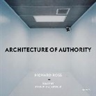 John R. Macarthur, Richard Ross, Richard Ross - Richard Ross Architecture of Authority