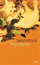 Sarah Kirsch - Regenkatze