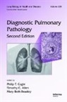 Philip T. Cagle, Philip T. Allen Cagle, Philip T. Cagle, Timothy C. Allen, Allen Timothy C., Mary Beth Beasley... - Diagnostic Pulmonary Pathology