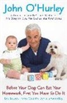 John (NRT) Hurley, John/ O&amp;apos Hurley, O&amp;apos, John O'hurley, John/ O'Hurley O'Hurley, John O'hurley - Before Your Dog Can Eat Your Homework, First You Have to Do It