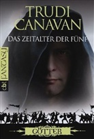 Trudi Canavan - Das Zeitalter der Fünf - Bd. 3: Das Zeitalter der Fünf - Götter