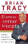 Brian Tracy - El Arte de cerrar la venta/The Art of Closing the Sale