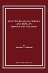 Jonathan A. Goldstein - Semites, Iranians, Greeks, and Romans
