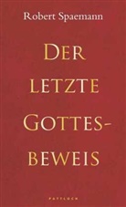 Schönberge, Rolf Schönberger, Spaemann, Rober Spaemann, Robert Spaemann - Der letzte Gottesbeweis
