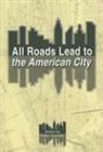 Peter Swirski - All Roads Lead to the American City