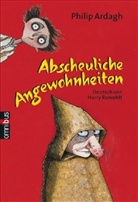 Philip Ardagh, David Roberts - Abscheuliche Angewohnheiten