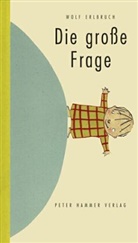 Wolf Erlbruch - Die große Frage, Sonderausgabe