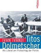 Ivan Ivanji - Titos Dolmetscher