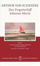 Arthur van Schendel - Fregattschiff Johanna Maria