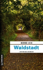 Bernd Leix - Waldstadt