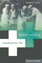 Wolfgang U Eckart, Wolfgang U. Eckart, Wolfgang U. Eckart, Wolfgan U Eckart, Wolfgang U Eckart - Medizin und Krieg