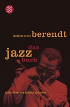 Berend, Joachim-Erns Berendt, Joachim-Ernst Berendt, Huesmann, Günther Huesmann - Das Jazzbuch