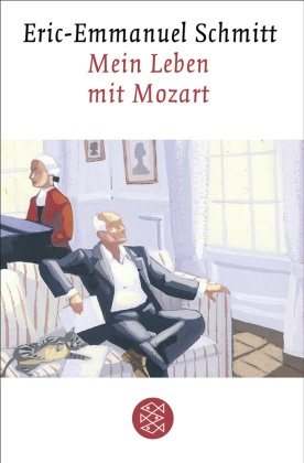 Eric-E Schmitt, Eric-Emmanuel Schmitt - Mein Leben mit Mozart