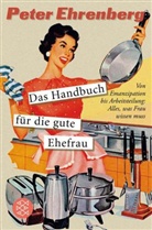 Peter Ehrenberg - Das Handbuch für die gute Ehefrau