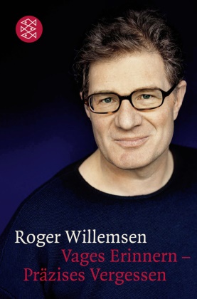 Dr. Roger Willemsen, Roger Willemsen, Roger (Dr.) Willemsen - Vages Erinnern - Präzises Vergessen - Reden