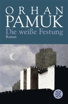 Orhan Pamuk - Die weiße Festung