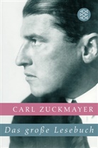Carl Zuckmayer - Das große Lesebuch