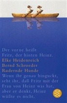 Elke Heidenreich, Bernd Schroeder - Rudernde Hunde