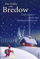 Ilse Bredow, Ilse Gräfin von Bredow, Ilse von Bredow - Und immer droht der Weihnachtsmann