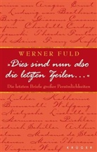 Werner Fuld - "Dies sind nun also die letzten Zeilen ..."