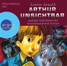 Louise Arnold, Oliver Rohrbeck - Arthur Unsichtbar und das Geheimnis der verschwundenen Geister, 4 Audio-CD (Audiolibro)