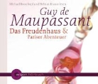 Guy de Maupassant, Helmut Krauss, Michael Rotschopf - Das Freudenhaus / Pariser Abenteuer (Audio book)