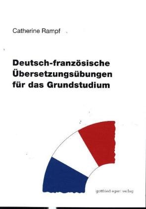 Catherine Rampf, Christine Rampf - Deutsch-französische Übersetzungsübungen für das Grundstudium