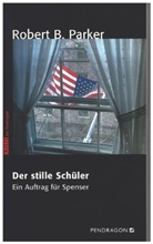 Robert B Parker, Robert B. Parker - Der stille Schüler