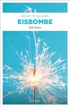 Brigitte Glaser - Eisbombe