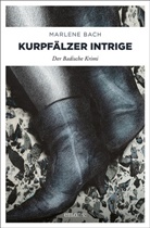 Marlene Bach - Kurpfälzer Intrige