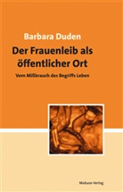 Barbara Duden - Der Frauenleib als öffentlicher Ort
