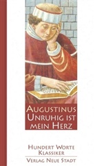 Augustinus, Aurelius Augustinus, Aurelius Augustinus, Gudrun Griesmayr - Unruhig ist mein Herz