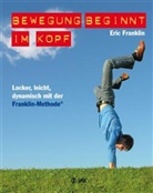 Eric Franklin - Bewegung beginnt im Kopf